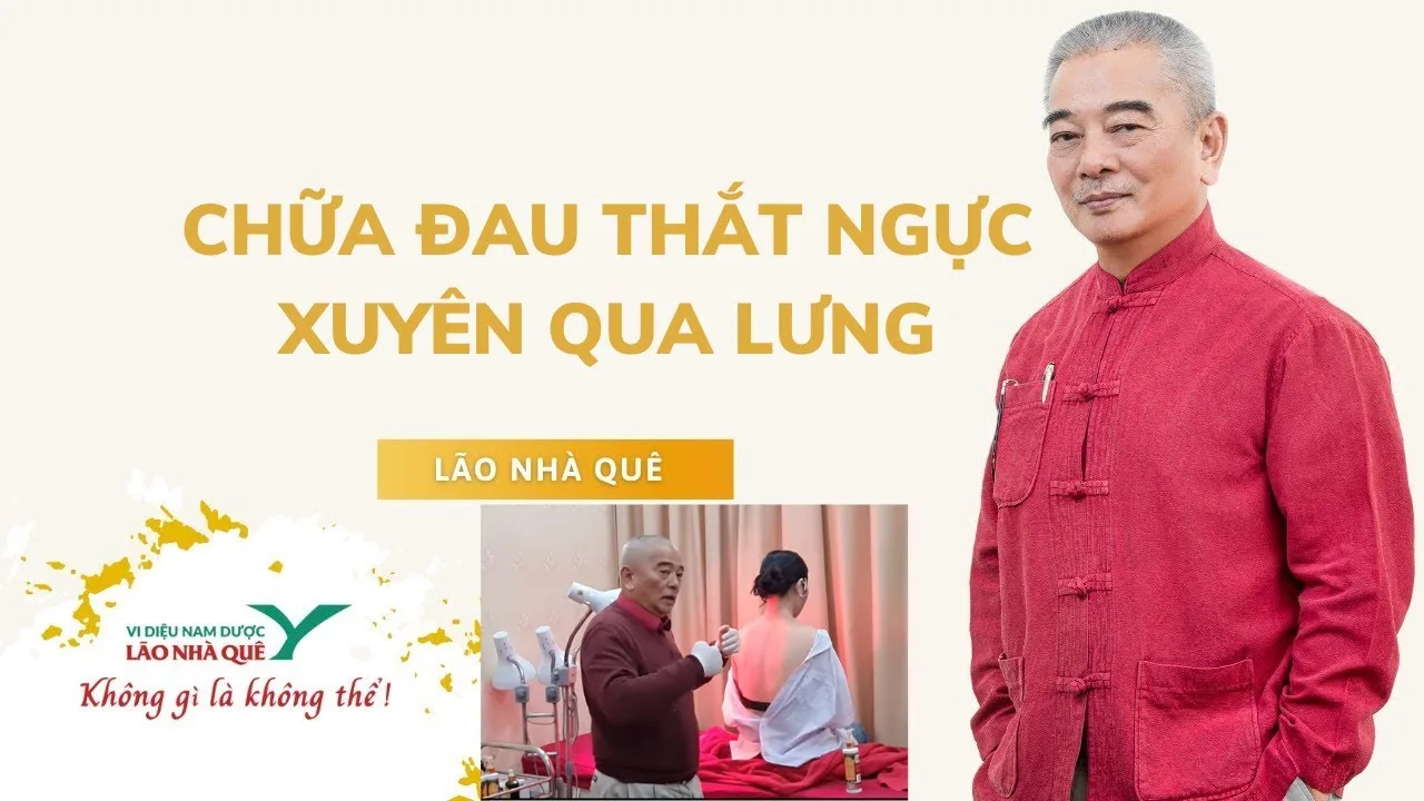 CHỮA CƠN ĐAU THẮT NGỰC, XUYÊN QUA LƯNG