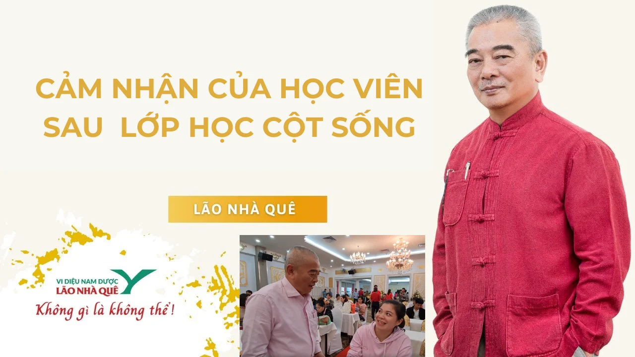 CẢM NHẬN CỦA HỌC VIÊN SAU LỚP CỘT SỐNG