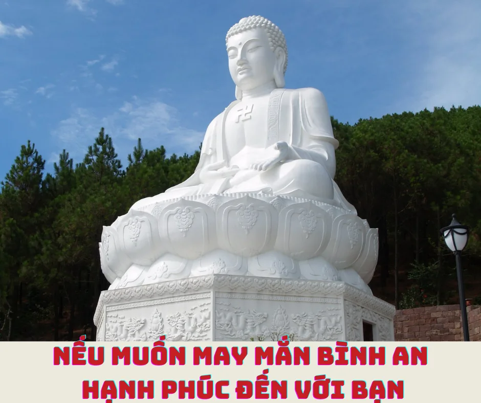 NẾU MUỐN MAY MẮN, BÌNH AN, HẠNH PHÚC  ĐẾN VỚI BẠN